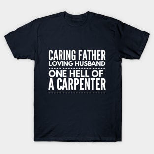 CARPENTER FATHER HUSBAND T-Shirt